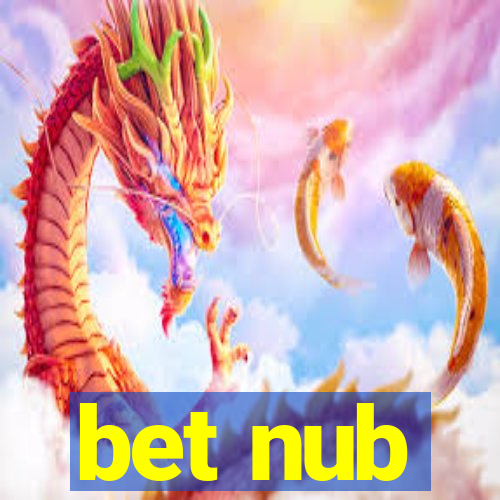 bet nub